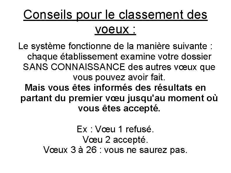 Conseils pour le classement des voeux : Le système fonctionne de la manière suivante