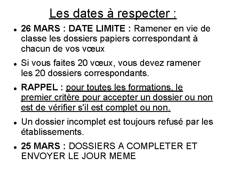 Les dates à respecter : 26 MARS : DATE LIMITE : Ramener en vie