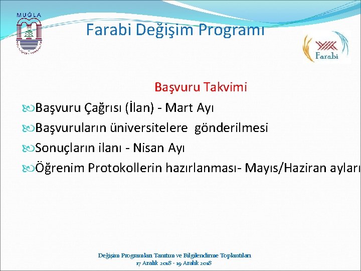 Farabi Değişim Programı Başvuru Takvimi Başvuru Çağrısı (İlan) - Mart Ayı Başvuruların üniversitelere gönderilmesi