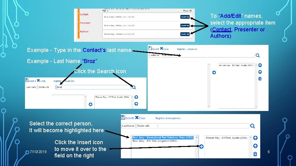 To “Add/Edit” names, select the appropriate item (Contact, Presenter or Authors) Example - Type