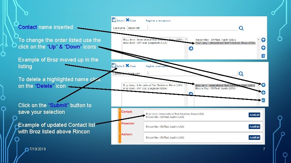 Contact name inserted To change the order listed use the click on the “Up”