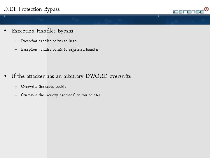 . NET Protection Bypass • Exception Handler Bypass – Exception handler points to heap