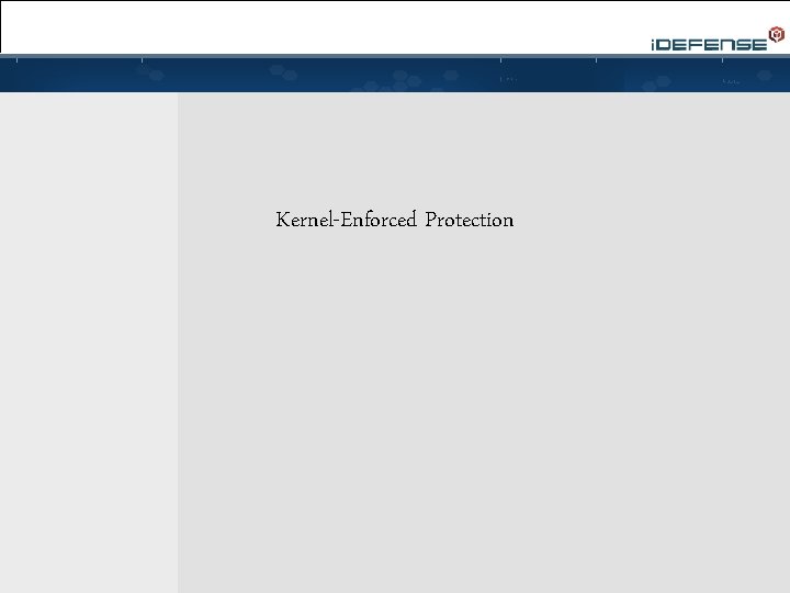 Kernel-Enforced Protection 