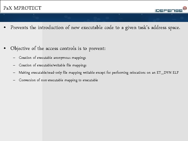 Pa. X MPROTECT • Prevents the introduction of new executable code to a given