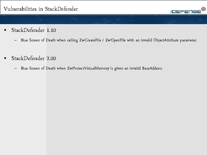 Vulnerabilities in Stack. Defender • Stack. Defender 1. 10 – Blue Screen of Death