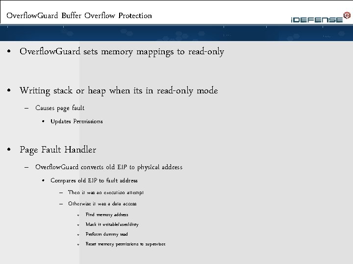 Overflow. Guard Buffer Overflow Protection • Overflow. Guard sets memory mappings to read-only •