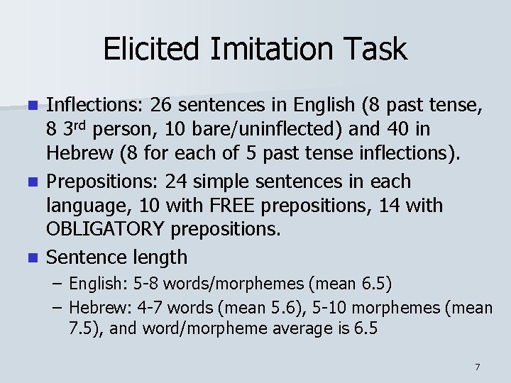 Elicited Imitation Task Inflections: 26 sentences in English (8 past tense, 8 3 rd