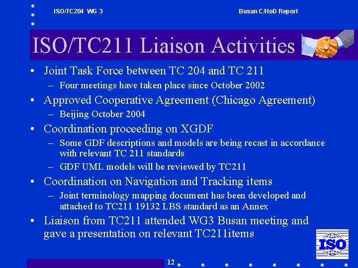 ISO/TC 204 WG 3 Busan C/Ho. D Report ISO/TC 211 Liaison Activities • Joint