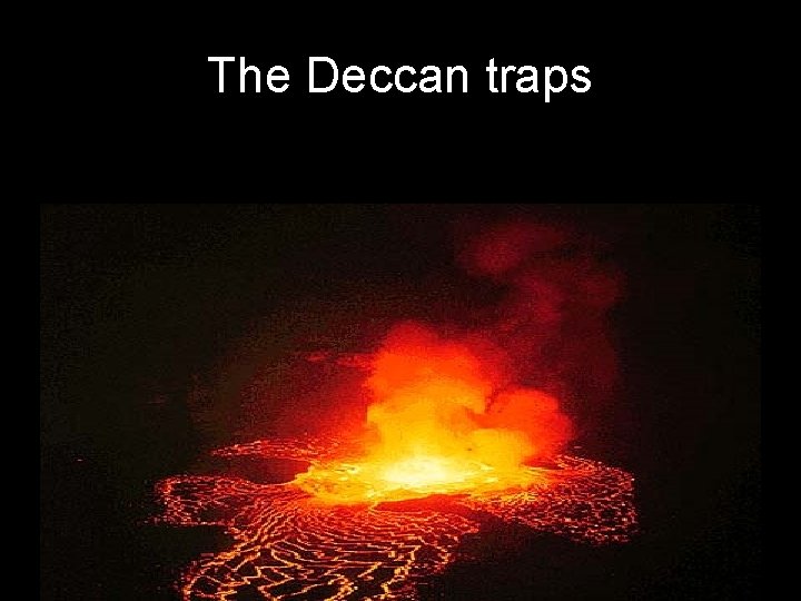 The Deccan traps 
