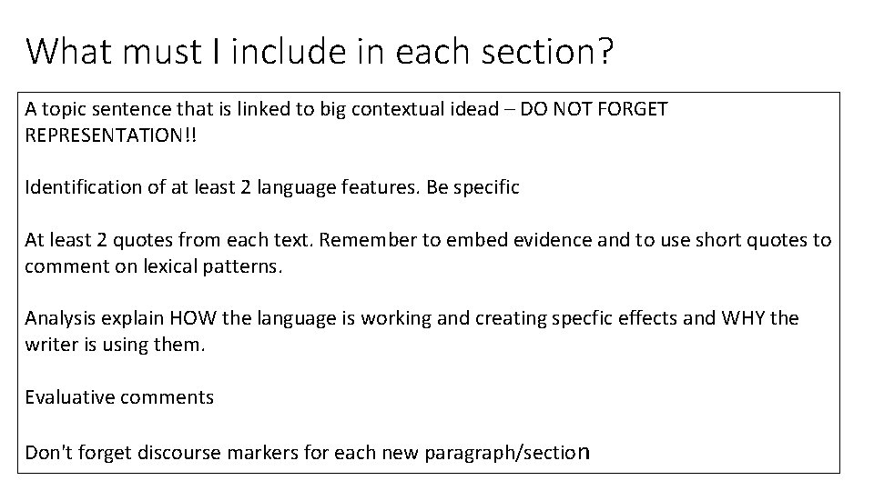 What must I include in each section? A topic sentence that is linked to