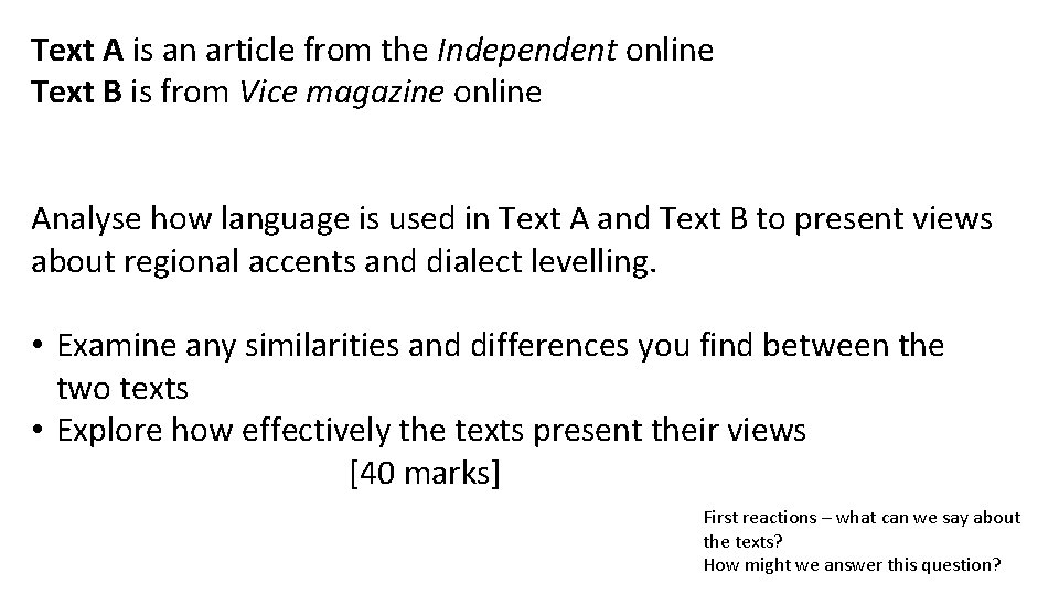 Text A is an article from the Independent online Text B is from Vice