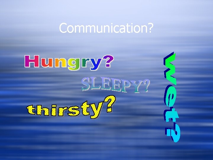 Communication? 