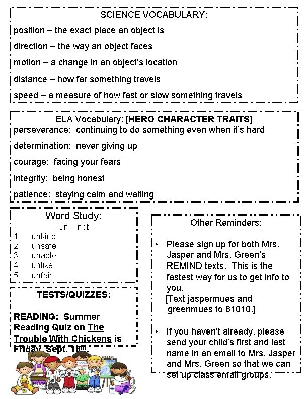 SCIENCE VOCABULARY: position – the exact place an object is direction – the way
