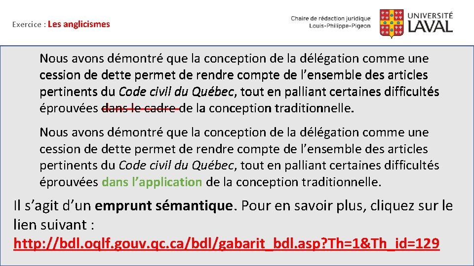 Exercice : Les anglicismes Nous avons démontré que la conception de la délégation comme