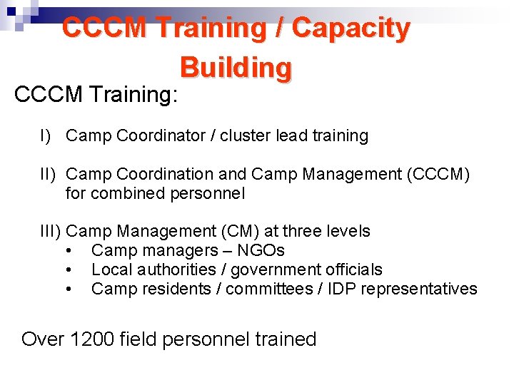 CCCM Training / Capacity Building CCCM Training: I) Camp Coordinator / cluster lead training