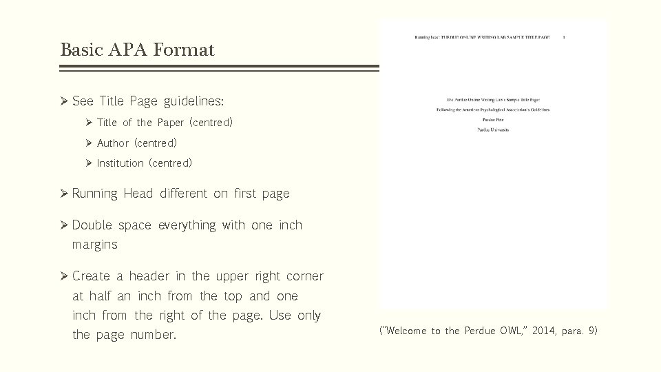 Basic APA Format Ø See Title Page guidelines: Ø Title of the Paper (centred)