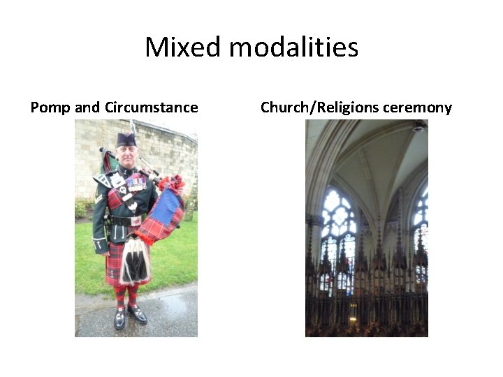 Mixed modalities Pomp and Circumstance Church/Religions ceremony 