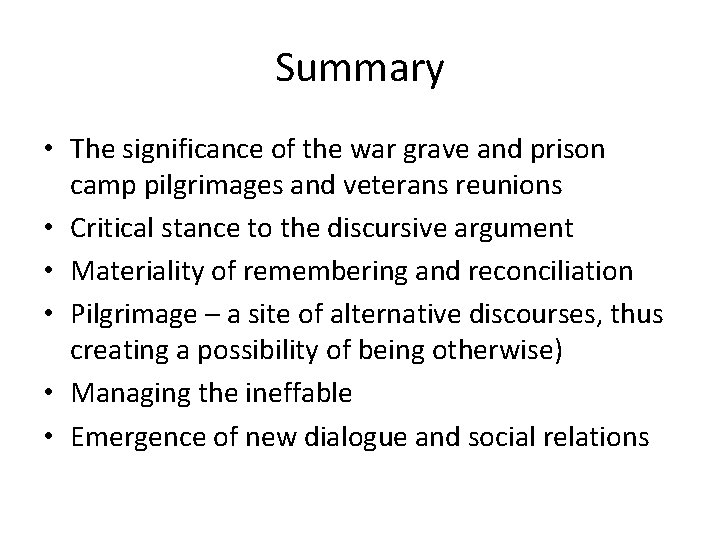 Summary • The significance of the war grave and prison camp pilgrimages and veterans