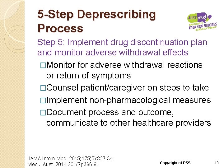 5 -Step Deprescribing Process Step 5: Implement drug discontinuation plan and monitor adverse withdrawal