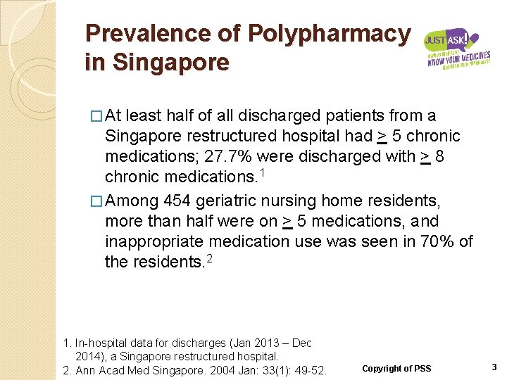 Prevalence of Polypharmacy in Singapore � At least half of all discharged patients from