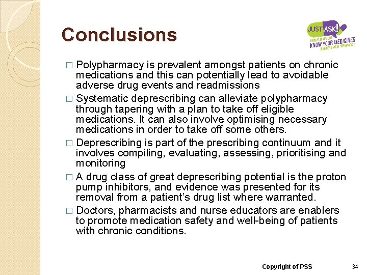 Conclusions � Polypharmacy is prevalent amongst patients on chronic medications and this can potentially