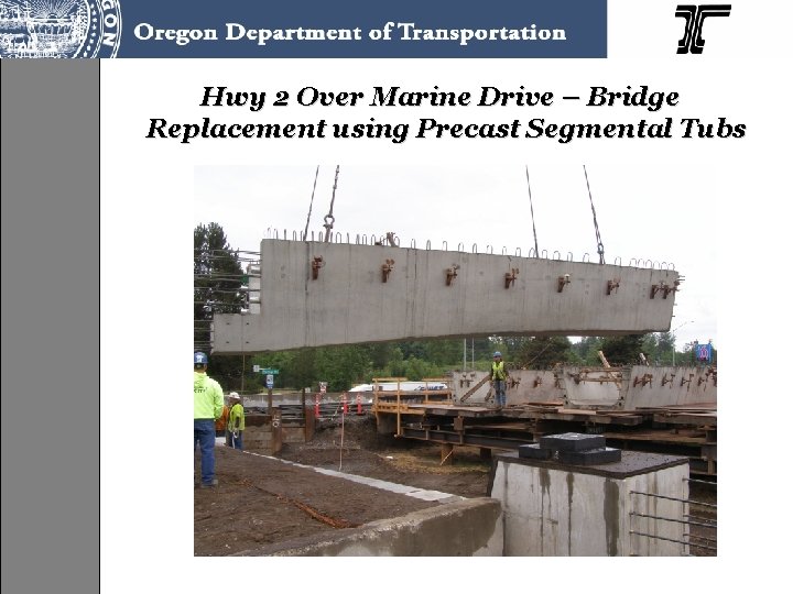 Hwy 2 Over Marine Drive – Bridge Replacement using Precast Segmental Tubs 