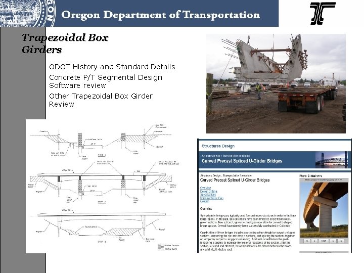 Trapezoidal Box Girders ODOT History and Standard Details Concrete P/T Segmental Design Software review