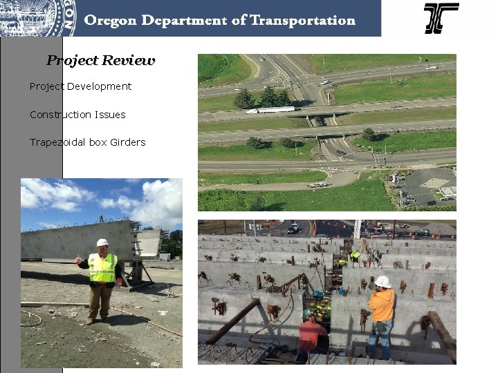 Project Review Project Development Construction Issues Trapezoidal box Girders 