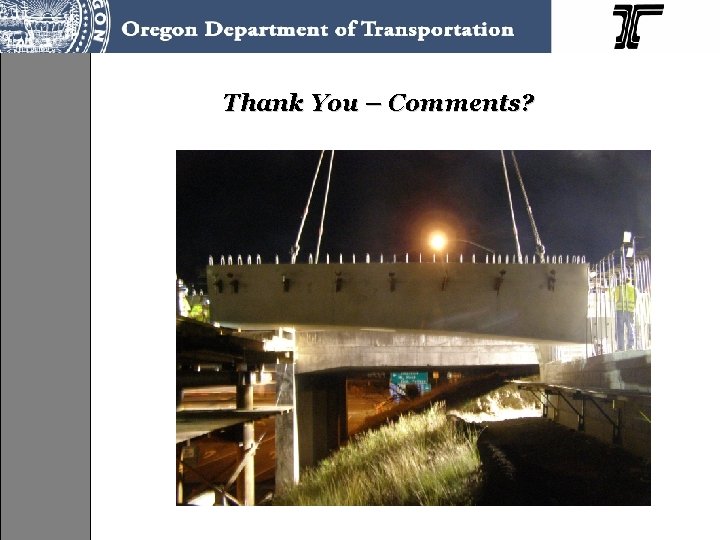 Thank You – Comments? 