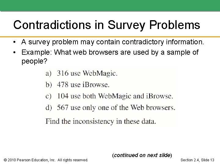 Contradictions in Survey Problems • A survey problem may contain contradictory information. • Example: