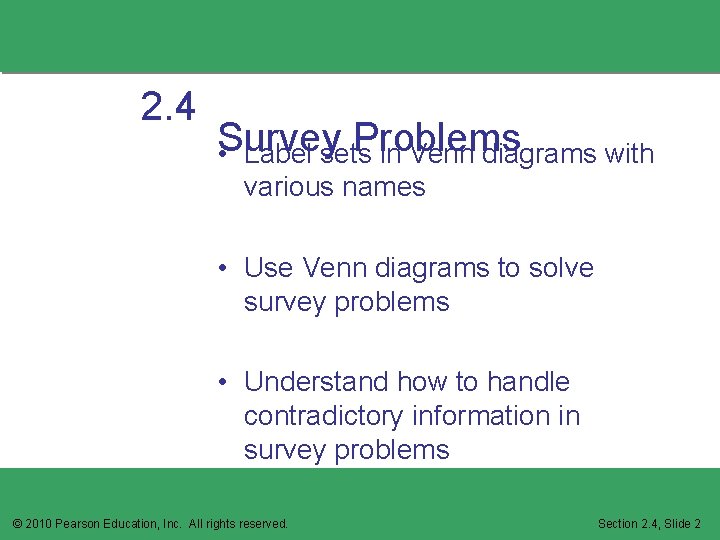 2. 4 Survey Problems • Label sets in Venn diagrams with various names •