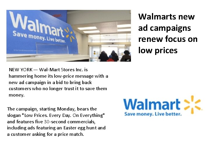 Walmarts new ad campaigns renew focus on low prices NEW YORK — Wal-Mart Stores