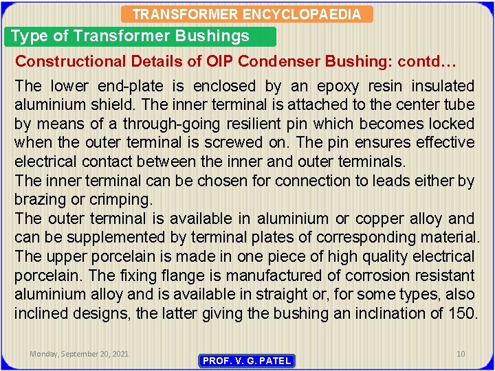 TRANSFORMER ENCYCLOPAEDIA Type of Transformer Bushings Constructional Details of OIP Condenser Bushing: contd… The