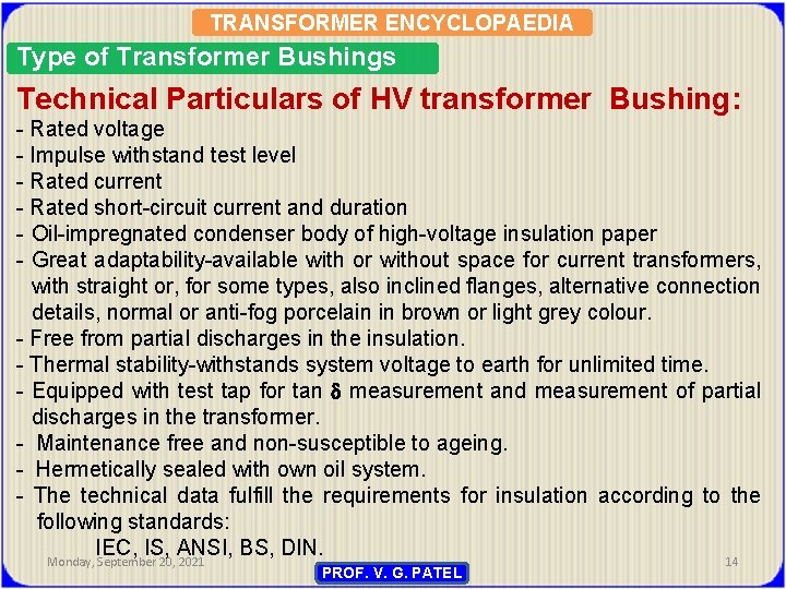 TRANSFORMER ENCYCLOPAEDIA Type of Transformer Bushings Technical Particulars of HV transformer Bushing: - Rated