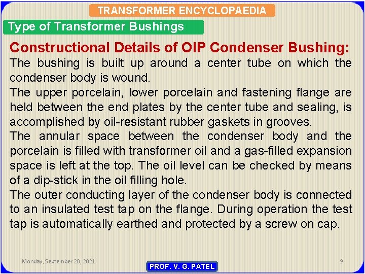 TRANSFORMER ENCYCLOPAEDIA Type of Transformer Bushings Constructional Details of OIP Condenser Bushing: The bushing