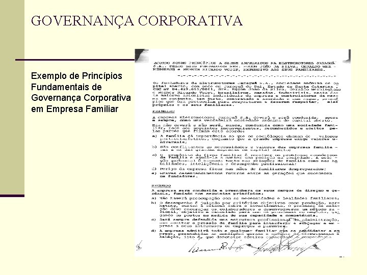 GOVERNANÇA CORPORATIVA Exemplo de Princípios Fundamentais de Governança Corporativa em Empresa Familiar 21 