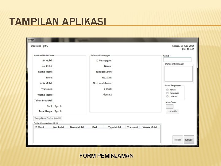 TAMPILAN APLIKASI FORM PEMINJAMAN 
