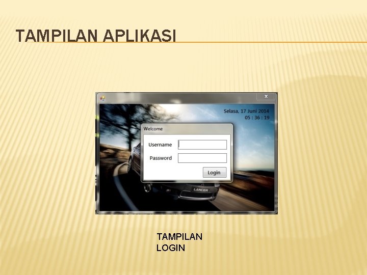 TAMPILAN APLIKASI TAMPILAN LOGIN 