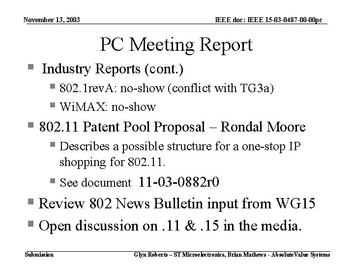 November 13, 2003 IEEE doc: IEEE 15 -03 -0487 -00 -00 pc PC Meeting