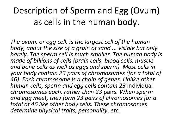 Description of Sperm and Egg (Ovum) as cells in the human body. The ovum,