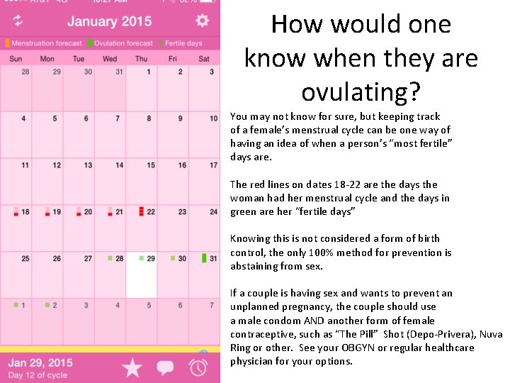 How would one know when they are ovulating? You may not know for sure,