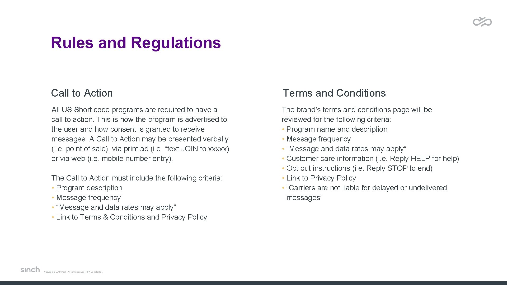 Rules and Regulations Call to Action Terms and Conditions All US Short code programs Rules and Regulations Call to Action Terms and Conditions All US Short code programs