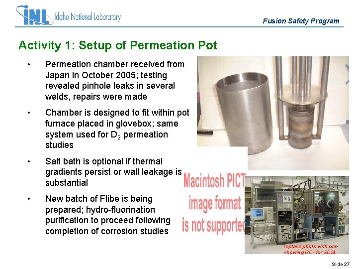 Fusion Safety Program Activity 1: Setup of Permeation Pot • Permeation chamber received from