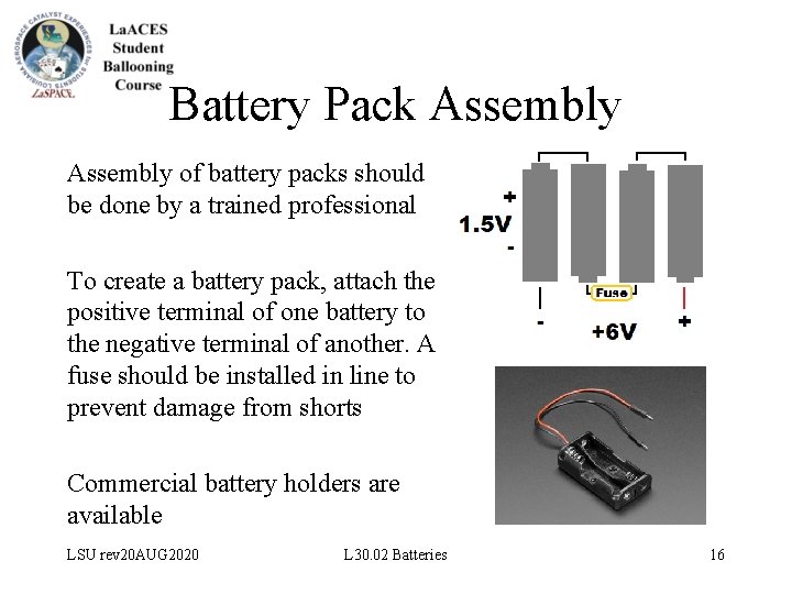 Battery Pack Assembly of battery packs should be done by a trained professional To