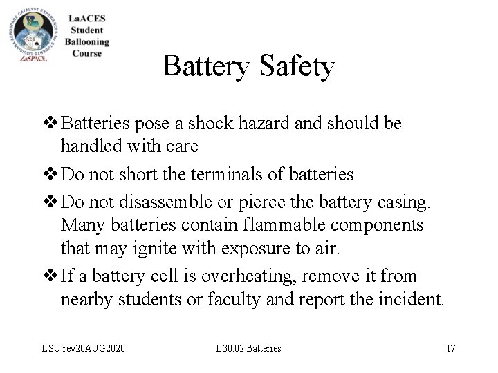 Battery Safety v Batteries pose a shock hazard and should be handled with care