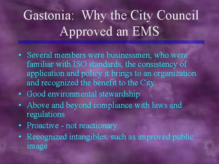 Gastonia: Why the City Council Approved an EMS • Several members were businessmen, who