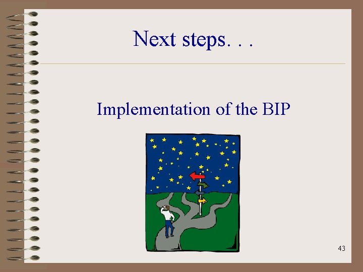 Next steps. . . Implementation of the BIP 43 
