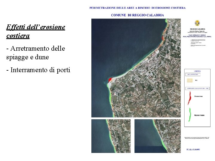 Effetti dell’erosione costiera - Arretramento delle spiagge e dune - Interramento di porti 