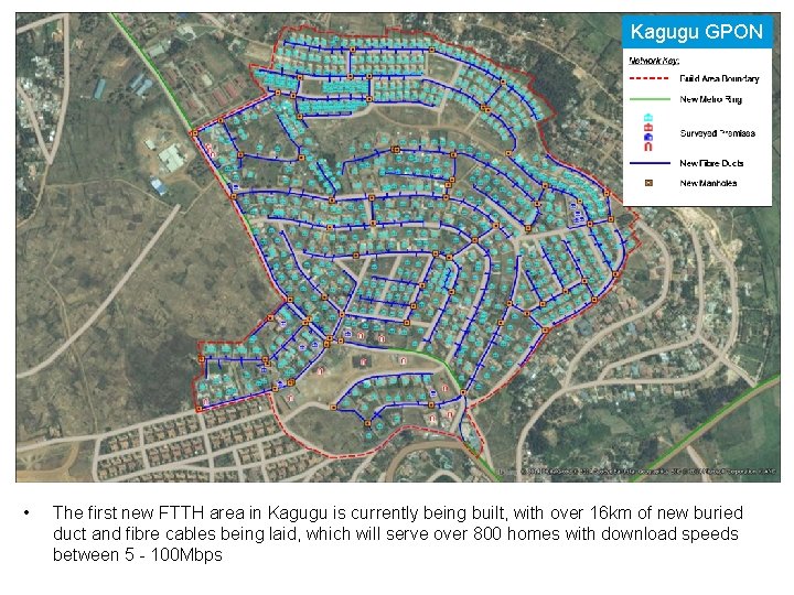 Kagugu GPON • The first new FTTH area in Kagugu is currently being built,