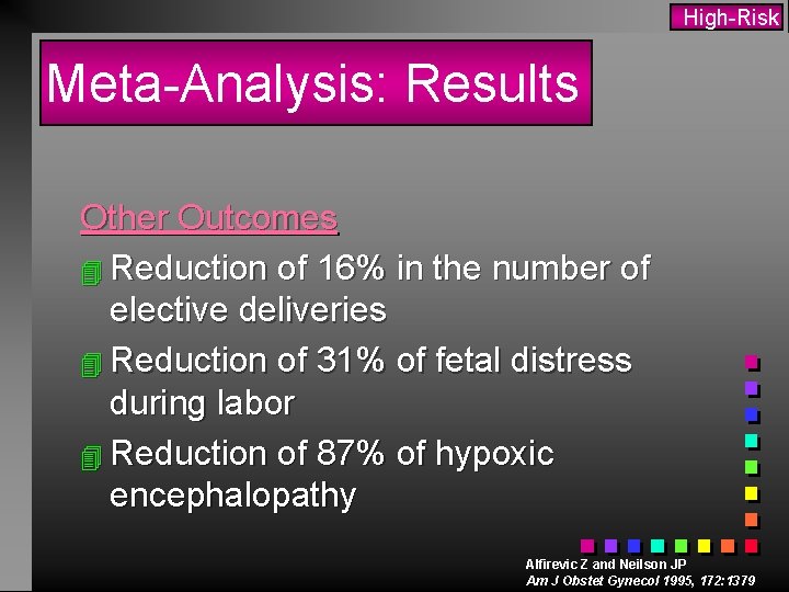 High-Risk Meta-Analysis: Results Other Outcomes 4 Reduction of 16% in the number of elective